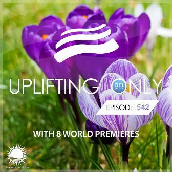 Uplifting Only 542: No-Talking DJ Mix (July 2023) by Ori Uplift Radio