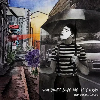 You Don't Love Me,It's Okay by Juan Miguel Severo