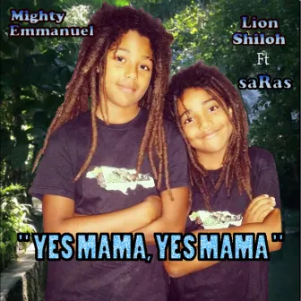 Yes Mama, Yes Mama by Mighty Emmanuel