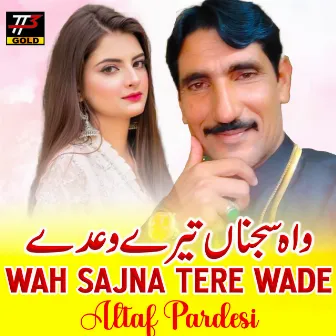 Wah Sajna Tere Wade by 