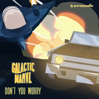 Don't You Worry by Galactic Marvl