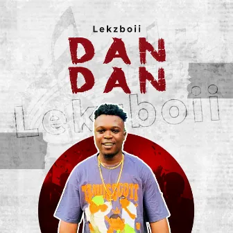 Dan Dan by Lekzboii