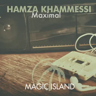 Maximal by Hamza Khammessi