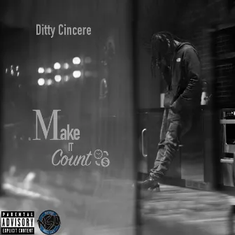 Make it count by Ditty Cincere