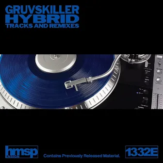 Hybrid (Tracks & Remixes) by Gruvskiller