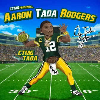 Aaron Tada Rodgers (Clean Version) by CTMG Tada