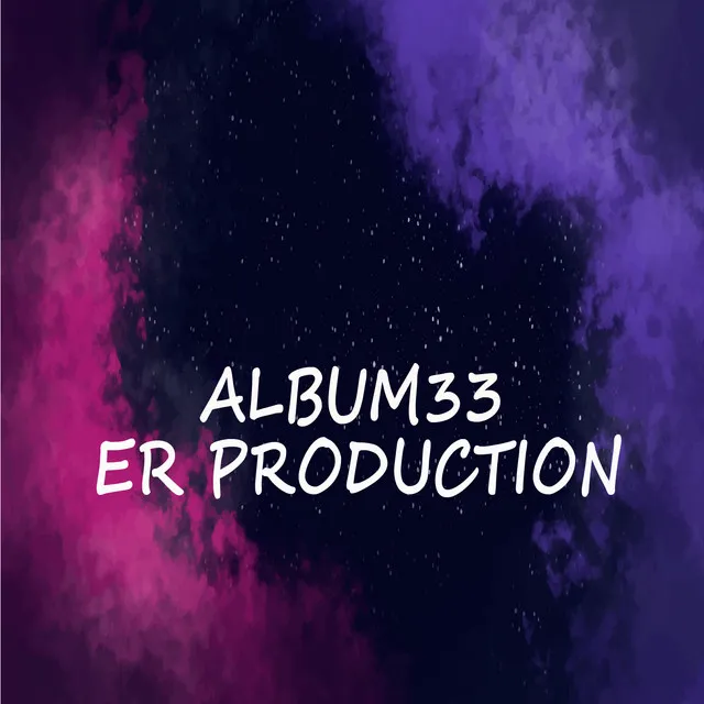 ER Production