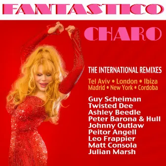 Fantastico: The International Remixes by Charo