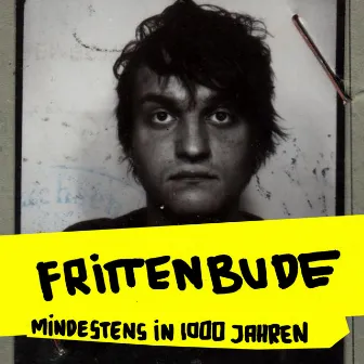 Mindestens in 1000 Jahren by Frittenbude