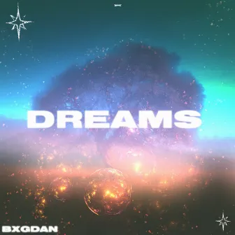 Dreams by Bxgdan