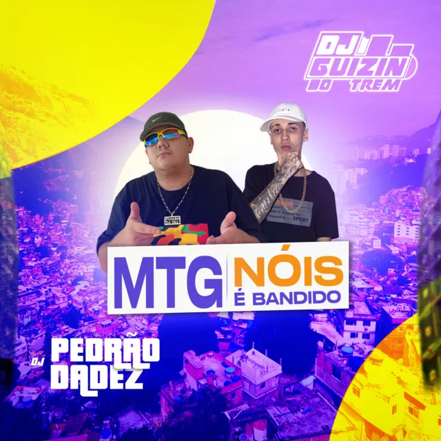 MTG NÓIS É BANDIDO