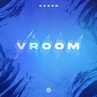 Vroom by CASON