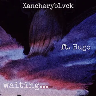 Waiting by Xancheryblvck