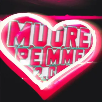 MUORE PE'MME 2.0 by Vincenzo Bles