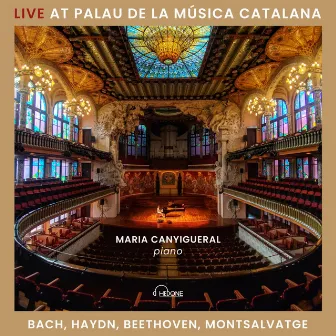 Bach, Haydn, Beethoven, Montsalvatge (Live at Palau) by Maria Canyigueral