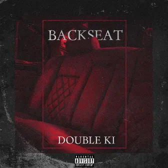 Backseat by Double Ki