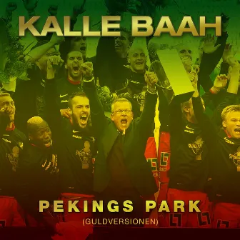 Pekings Park (Guldversionen) by Kalle Baah