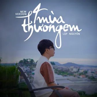 4 Mùa Thương Em (Ballad Version) by Lập Nguyên