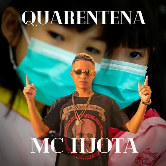 Quarentena by Mc Hjota