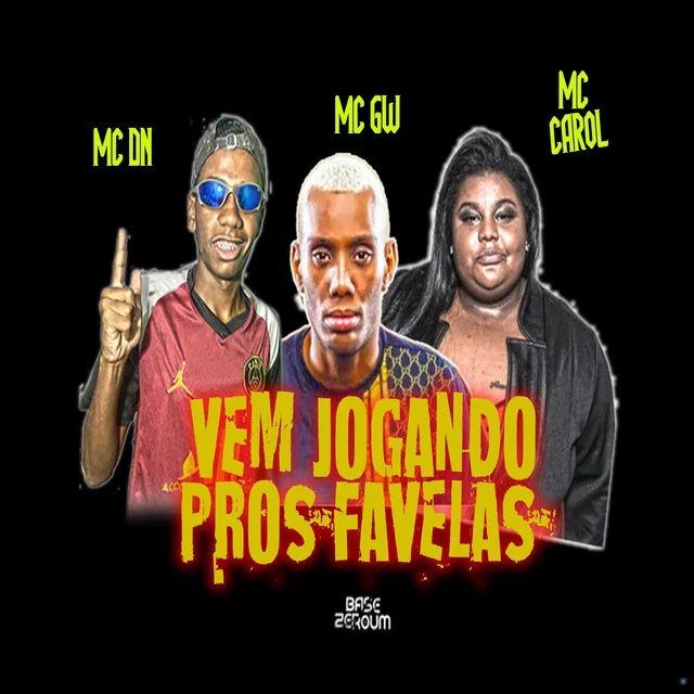 Vem Jogando Pros Favelas (feat. Mc Carol & Mc Gw)