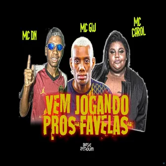 Vem Jogando Pros Favelas (Brega Funk) by Mc DN