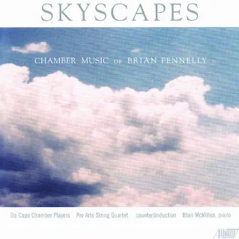 Skyscapes - Chamber Music of Brian Fennelly by Brian Fennelly