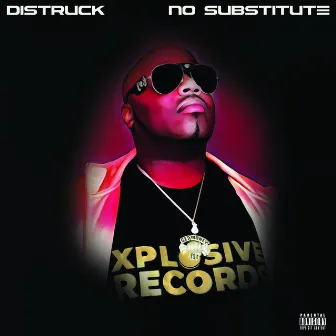 No Substitute by Distruck