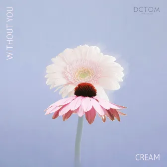 Without You by CREAM