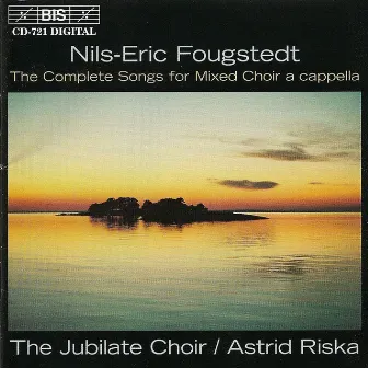 Fougstedt: Complete Songs for Mixed Choir A Cappella by Astrid Riska