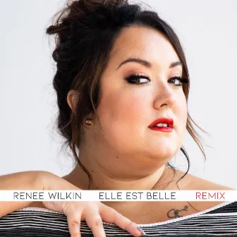 Elle est belle (Phoenix Lord Remix) by Renee Wilkin