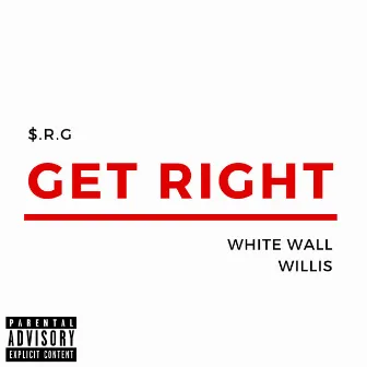 GET RIGHT by $.R.G