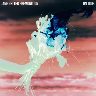 On Tour by Jane Getter Premonition