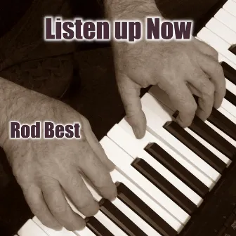 Listen up Now by Rod Best