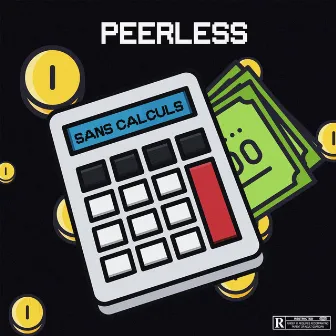 Sans calculs by Peerless