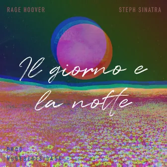 Il Giorno e la Notte by Rage Hoover