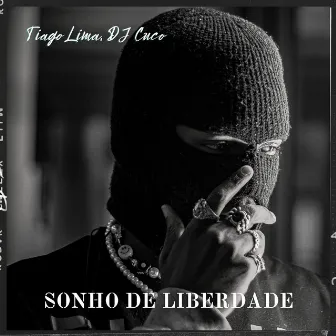 Sonho de Liberdade by DJ Cuco