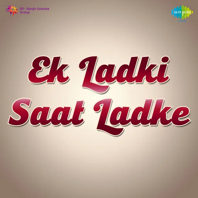 Ek Ladki Saat Ladke (Original Motion Picture Soundtrack)