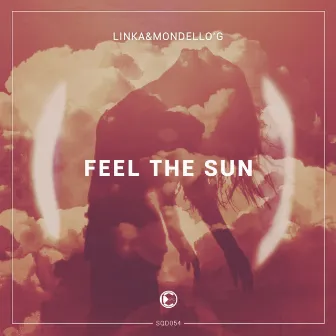 Feel The Sun by Linka & Mondello'g