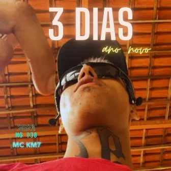 3 Dias by MC KM7 038