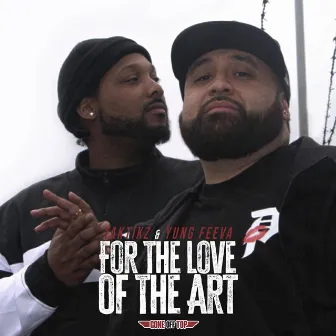 For The Love Of The Art by Taktikz