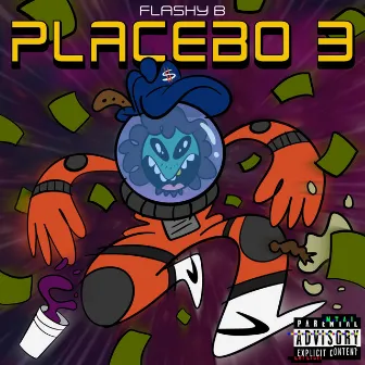 Placebo 3 by Flashy B