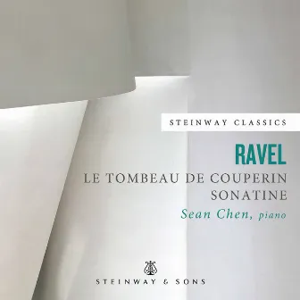 Ravel: Le tombeau de Couperin, M. 68 & Sonatine, M. 40 by Sean Chen