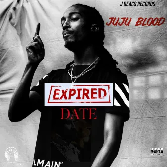 Expired Date by Juju Blood