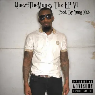 The EP V1 by Quez4themoney