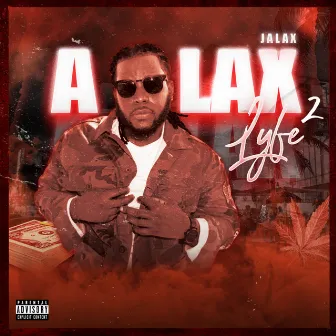 A Lax Lyfe 2 by Jalax