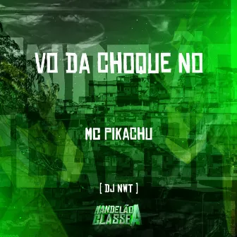 Vo da Choque No by DJ NWT