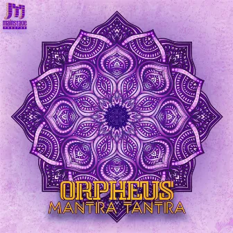 Mantra Tantra by Orpheus