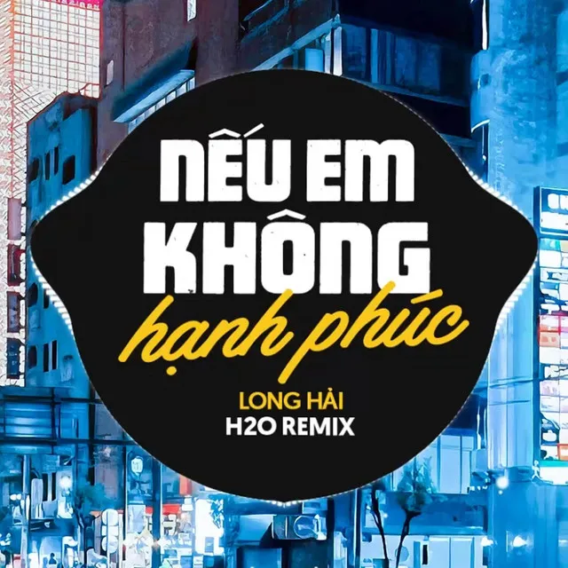 Nếu Em Không Hạnh Phúc Remix (Vinahouse)