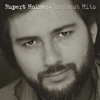 Greatest Hits by Rupert Holmes