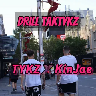 DRILL TAKTYKZ by KinJae